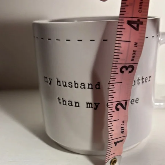 White Ceramic Mug with 'my husband is hotter than my coffee' Text - Picture 6 of 7